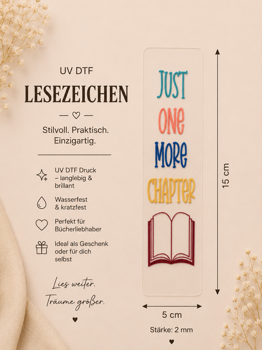 📖 UV DTF Lesezeichen – Just One More Chapter